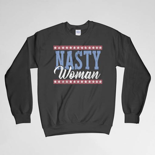 Women’s Right, Nasty Woman Sweatshirt