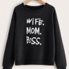 wife mom boss Sweatshirt