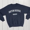 Baton Rouge Louisiana USA Sweatshirt