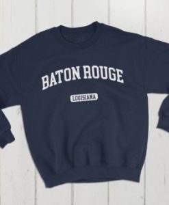 Baton Rouge Louisiana USA Sweatshirt