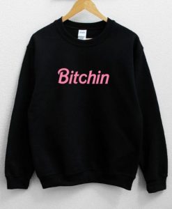 Bitchin Unisex Sweatshirt