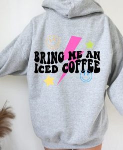 Bring Me An Iced Coffee Preppy Hoodie