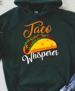 Taco Whisperer Hoodie