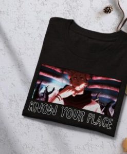 Yuji Itadari Know Your PlaceT Shirt