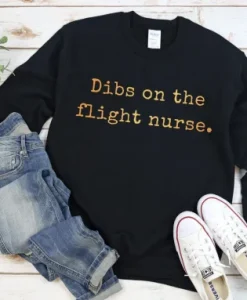 Dibs On The Flight Nurse Unisex Crewneck Sweatshirt