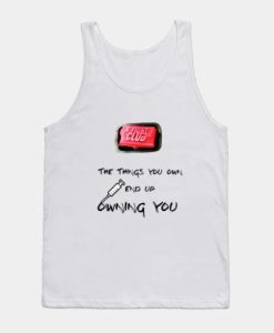 Fight Club owning you Tyler Durden Tank Top