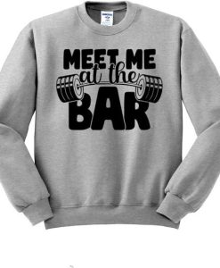 Meet Me At The Bar Sweatshirt