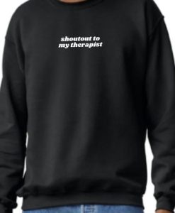 Shout Out to My Therapist Sweatshirt