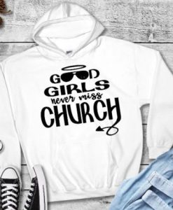 good girls never miss church hoodie