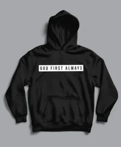 God First Always Christian Hoodie