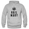 Hail Mary Weed Hoodie