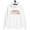 History of U.S. Presidents Hoodie