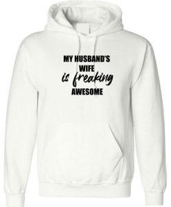 My Husband’s Wife is Awesome Funny Womens Hoodie