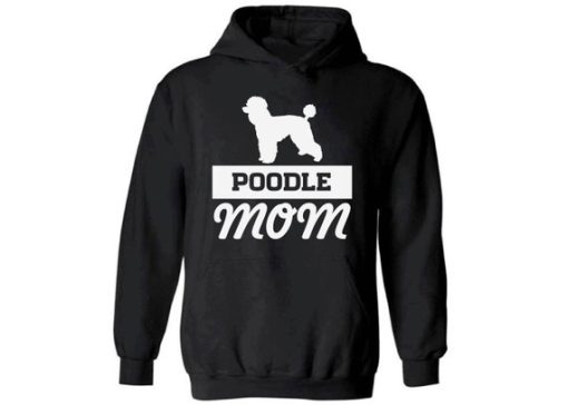 Poodle Mom Hooded Sweatshirt Hoodie