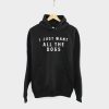 I Just Want All The Dogs Hoodie