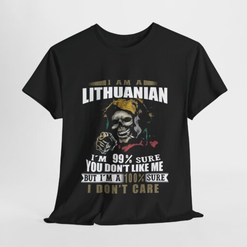 I am a Lithuanian I’m 99 sure you don’t like me T Shirt thd